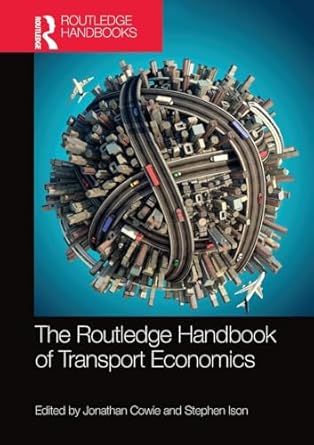 the routledge handbook of transport economics 1st edition stephen ison ,jonathan cowie 0367581183,
