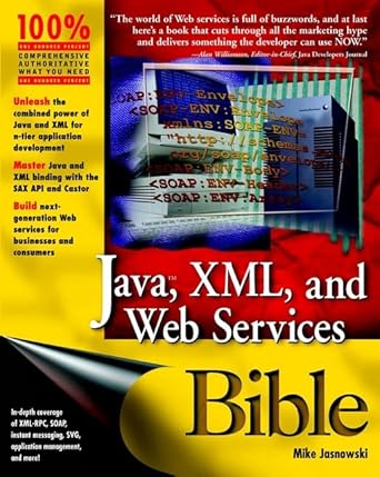 java xml and web services bible 1st edition mike jasnowski 0764548476, 978-0764548475