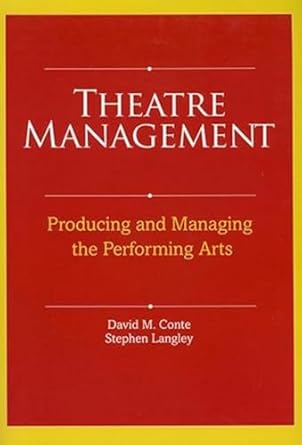 theatre management producing and managing the performing arts 1st edition david m conte ,stephen langley