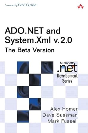 ado net and system xml net v 2 0 the beta version 1st edition alex homer ,david sussman ,mark fussell