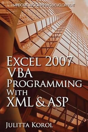 excel 2007 vba programming with xml and asp 1st edition julitta korol 1598220438, 978-1598220438