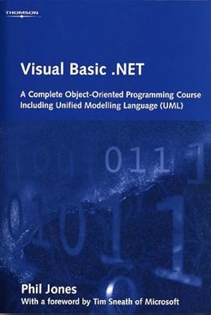 visual basic net a complete object oriented programming course including unified modelling language uml 1st