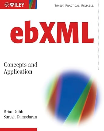ebxml concepts and application 1st edition brian gibb ,suresh damodaran 076454960x, 978-0764549601