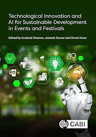 technological innovation and ai for sustainable development in events and festivals 1st edition dr anukrati