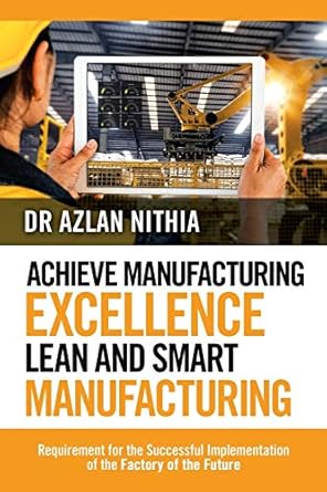 achieve manufacturing excellence lean and smart manufacturing requirement for the successful implementation