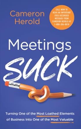 meetings suck turning one of the most loathed elements of business into one of the most valuable 1st edition