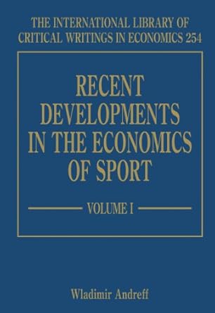 recent developments in the economics of sport 1st edition wladimir andreff 1848444362, 978-1848444362