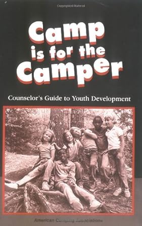 camp is for the camper a counselors guide to youth development 1st edition connie coutellier ,kathleen