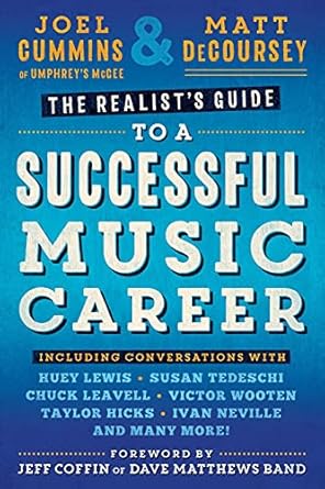 the realists guide to a successful music career 1st edition joel cummins ,matt decoursey 0578517604,