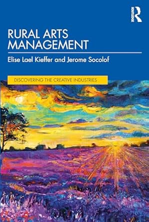 rural arts management 1st edition elise lael kieffer ,jerome socolof 1032431431, 978-1032431437