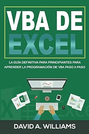 vba de excel la guia definitiva para principiantes para aprender la programacion de vba paso a paso 1st