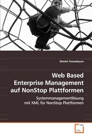web based enterprise management auf nonstop plattformen systemmanagementlosung mit xml fur nonstop