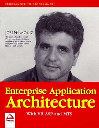 enterprise application architecture with vb asp and mts 1st edition joseph moniz 1861002580, 978-1861002587