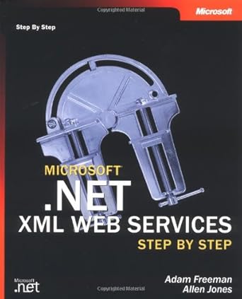 microsoft net xml web services step by step 1st edition adam freeman ,allen jones 0735617201, 978-0735617209