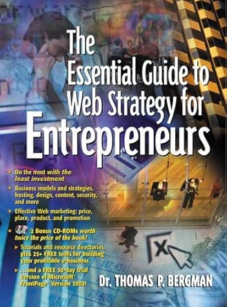 the essential guide to web strategy for entrepreneurs 1st edition thomas p bergman ,stephen m garrison