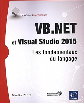 vb net et visual studio 2015 les fondamentaux du langage 1st edition sebastien putier 2746098318,