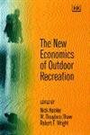 the new economics of outdoor recreation 1st edition nick hanley ,w douglass shaw ,robert e wright 1840649852,