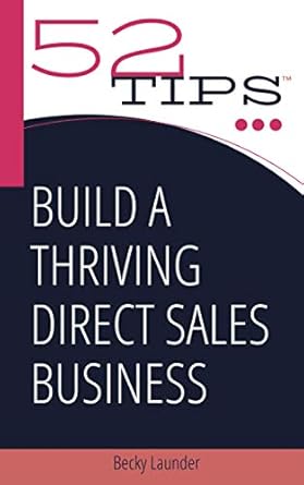build a thriving direct sales business 1st edition becky launder 0997601868, 978-0997601862