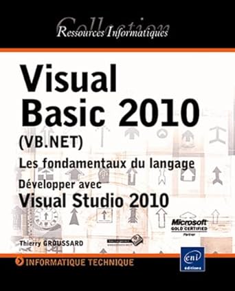 visual basic 2010 les fondamentaux du langage developper avec visual studio 2010 1st edition thierry