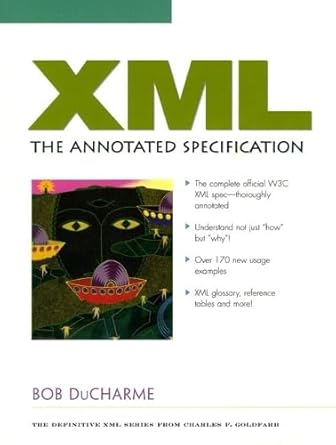 xml the annotated specification 1st edition bob ducharme 0130826766, 978-0130826763