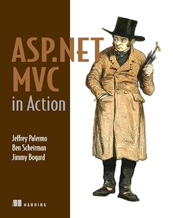 asp net mvc in action with mvccontrib nhibernate and more 1st edition jeffrey palermo ,ben scheirman ,jimmy