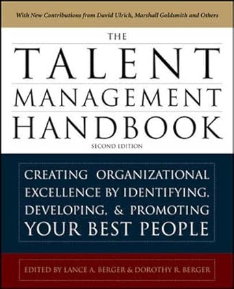the talent management handbook   creating a sustainable competitive advantage by selecting developing and