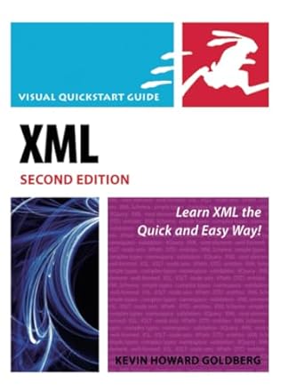 xml visual quickstart guide 1st edition kevin howard goldberg 0321559673, 978-0321559678