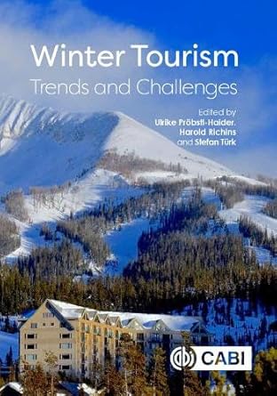 winter tourism trends and challenges 1st edition ulrike probstl haider ,harold richins ,stefan turk