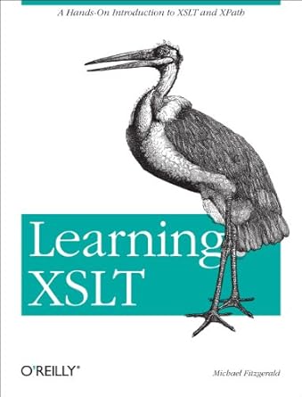 learning xslt a hands on introduction to xslt and xpath 1st edition michael james fitzgerald 0596003277,