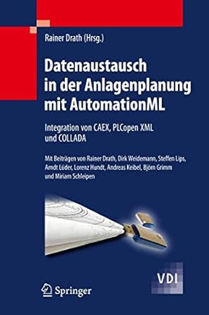 datenaustausch in der anlagenplanung mit automationml integration von caex plcopen xml und collada 1st