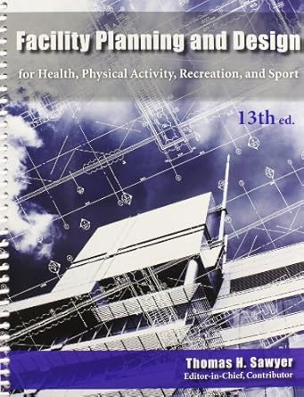 facility planning and design for health physical activity recreation and sport 1st edition thomas sawyer