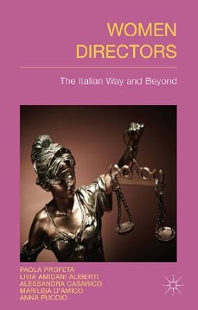 women directors the italian way and beyond 1st edition p profeta ,l aliberti ,a casarico ,m d'amico ,a puccio