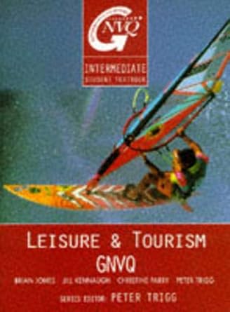leisure and tourism gnvq intermediate student book 1st edition peter trigg 0750621575, 978-0750621571