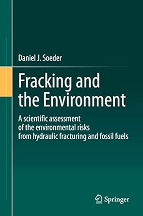 fracking and the environment a scientific assessment of the environmental risks from hydraulic fracturing and
