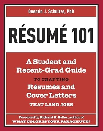 resume 101 a student and recent grad guide to crafting resumes and cover letters that land jobs 1st edition