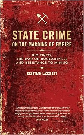 state crime on the margins of empire rio tinto the war on bougainville and resistance to mining 1st edition
