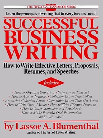 successful business writing how to write effective letters proposals resumes and speeches 1st edition lassor