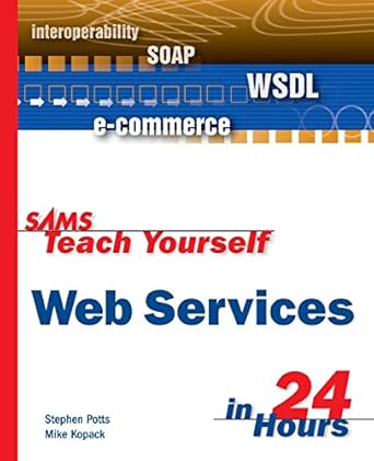 sams teach yourself web services in 24 hours 1st edition stephen potts 0672325152, 978-0672325151