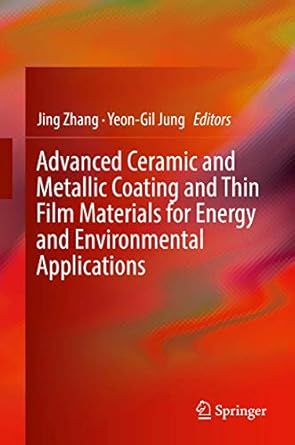 advanced ceramic and metallic coating and thin film materials for energy and environmental applications 1st