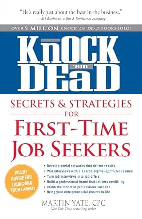 knock em dead secrets and strategies for first time job seekers 1st edition martin yate cpc 1440536783,