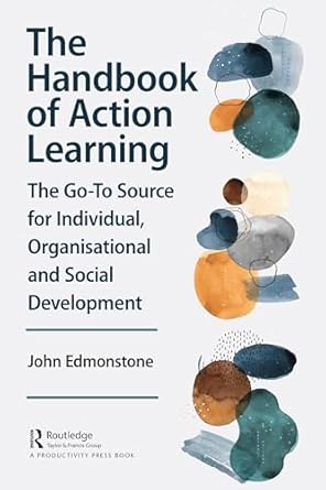 the handbook of action learning 1st edition john edmonstone 1032734876, 978-1032734873