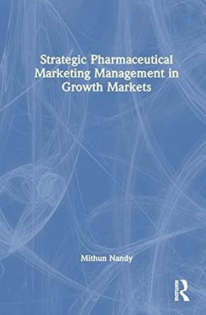 strategic pharmaceutical marketing management in growth markets 1st edition mithun nandy 1032289422,