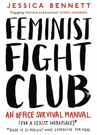 feminist fight club 1st edition jessica bennett 0241244846, 978-0241244845