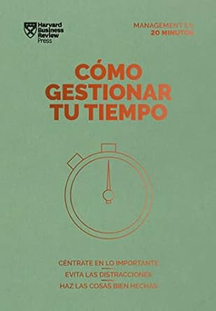 como gestionar tu tiempo serie management en 20 minutos 1st edition harvard business review 8417963235,