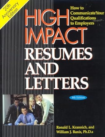 high impact resumes and letters how to communicate your qualifications to employers 1st edition ronald