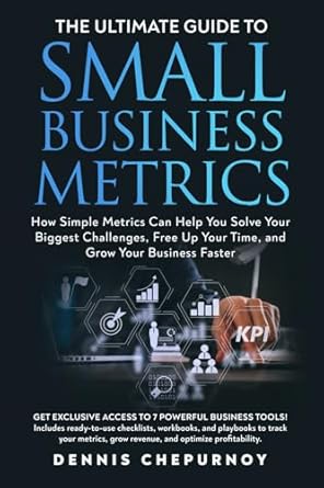 the ultimate guide to small business metrics how simple metrics can help you solve your biggest challenges
