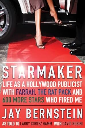 starmaker life as a hollywood publicist with farrah the rat pack and 600 more stars who fired me 1st edition