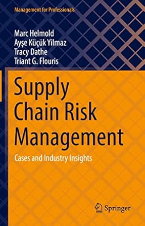supply chain risk management cases and industry insights 1st edition marc helmold ,ayse kucuk yilmaz ,tracy
