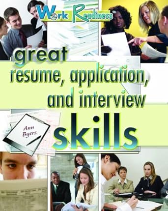 great resume application and interview skills 1st edition ann byers 1404214259, 978-1404214255
