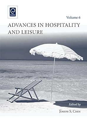 advances in hospitality and leisure 1st edition joseph s chen 184950718x, 978-1849507189